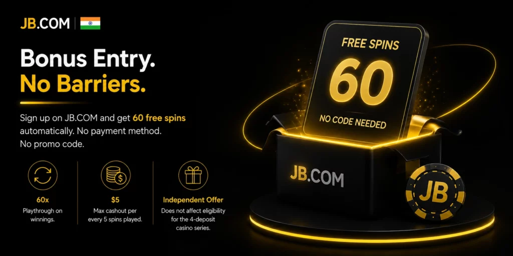 JB.com India 60 free spins β no code needed, auto-credited on sign-up
